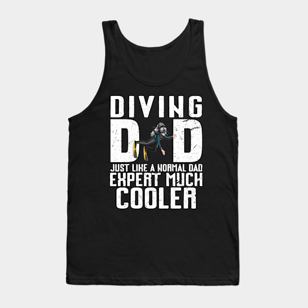 Diving Dad Gifts For Father Scuba Diving Men Fathers Day Tank Top by uglygiftideas